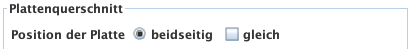 Option gleiche Platten oben und unten